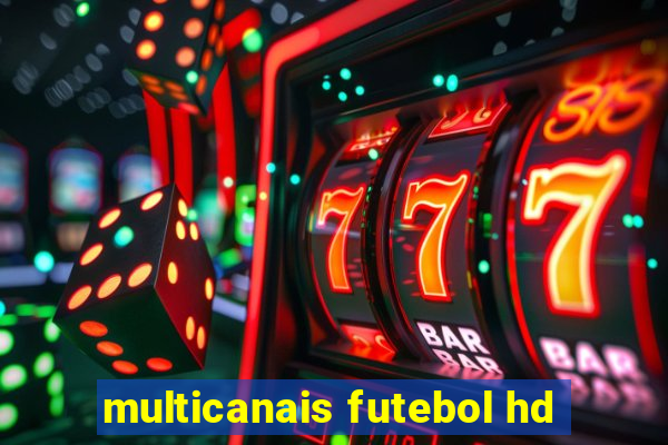 multicanais futebol hd